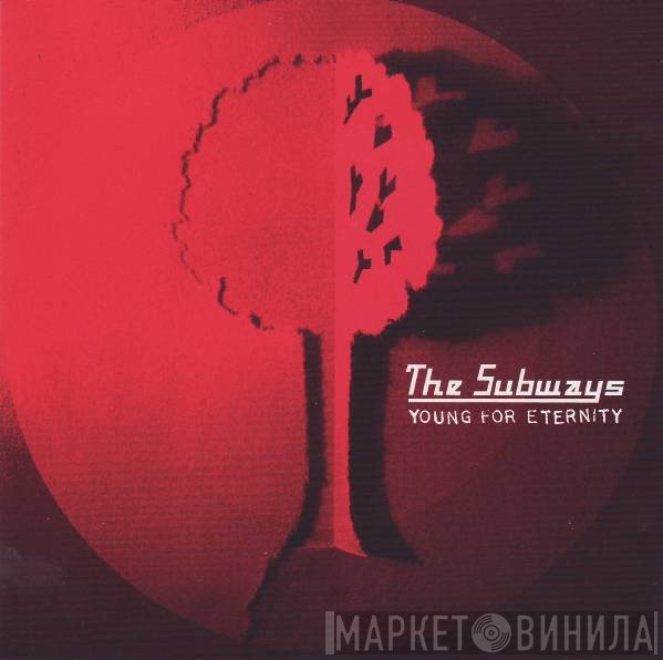 The Subways - Young For Eternity