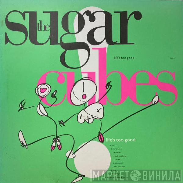 The Sugarcubes  - Life's Too Good