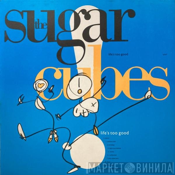 The Sugarcubes  - Life's Too Good
