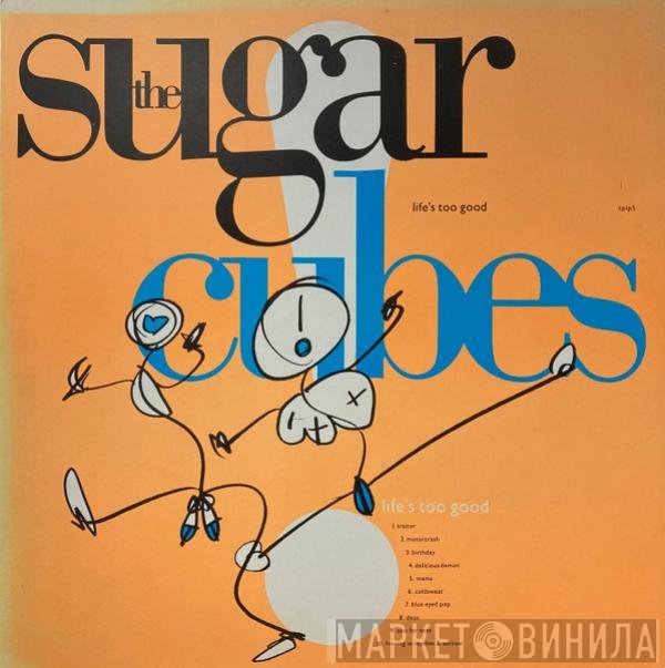 The Sugarcubes  - Life's Too Good