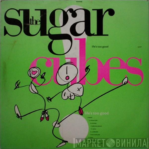 The Sugarcubes  - Life's Too Good