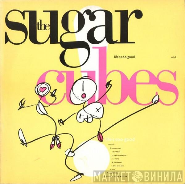 The Sugarcubes  - Life's Too Good