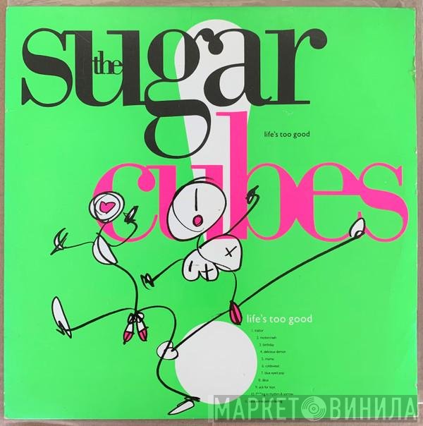 The Sugarcubes - Life's Too Good