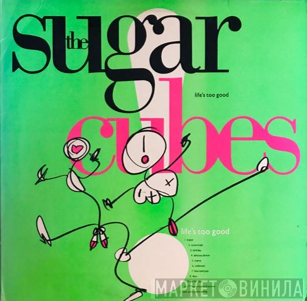 The Sugarcubes  - Life's Too Good