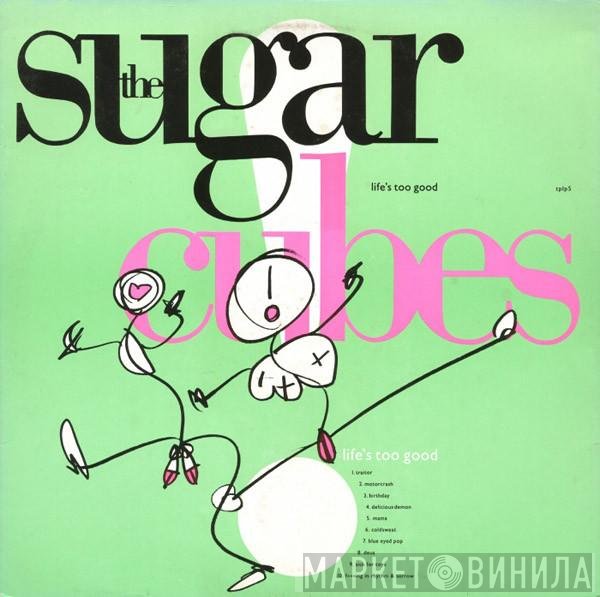 The Sugarcubes  - Life's Too Good