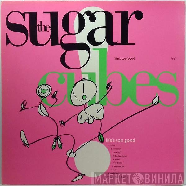 The Sugarcubes  - Life's Too Good