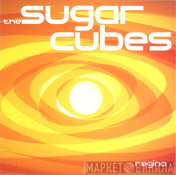 The Sugarcubes - Regina