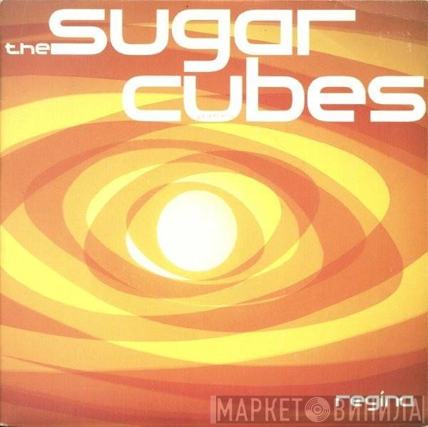 The Sugarcubes  - Regina