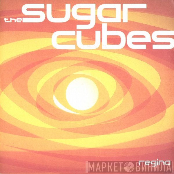The Sugarcubes  - Regina