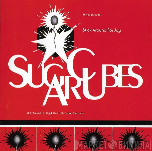 The Sugarcubes  - Stick Around For Joy