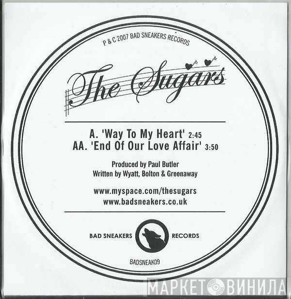 The Sugars - Way To My Heart / End Of Our Love Affair