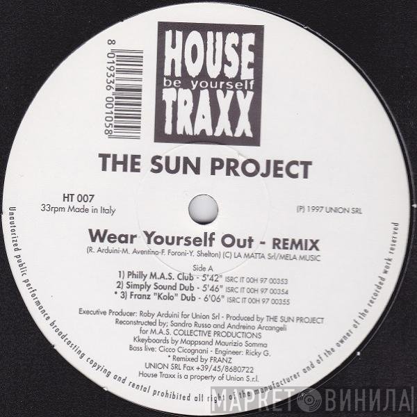 The Sun Project  - Wear Yourself Out (Remix)