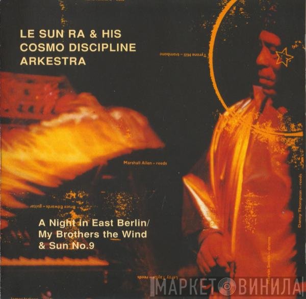 The Sun Ra Arkestra  - A Night In East Berlin / My Brothers The Wind & Sun N.9