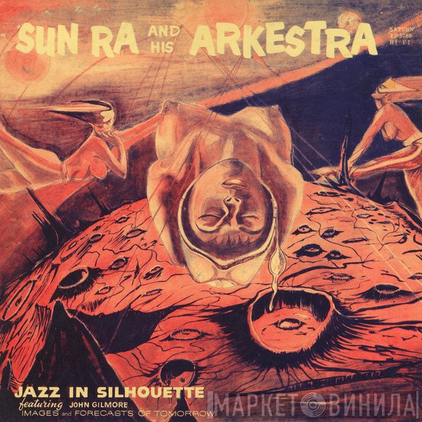 The Sun Ra Arkestra  - Jazz In Silhouette