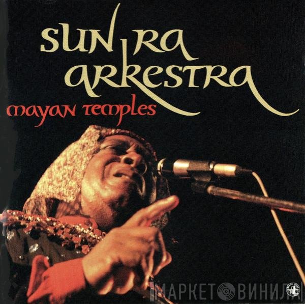 The Sun Ra Arkestra  - Mayan Temples