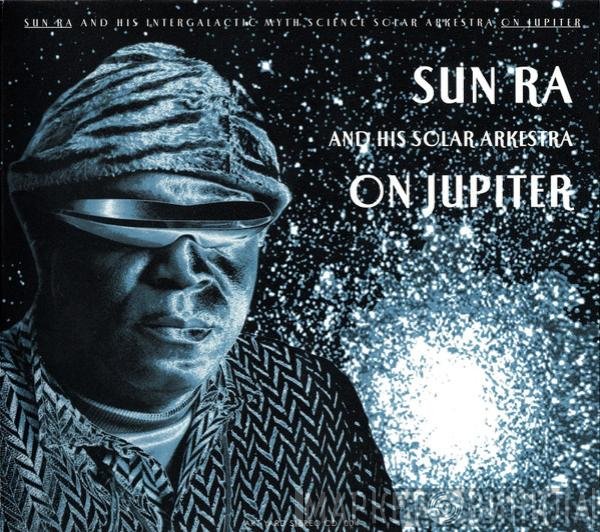 The Sun Ra Arkestra - On Jupiter