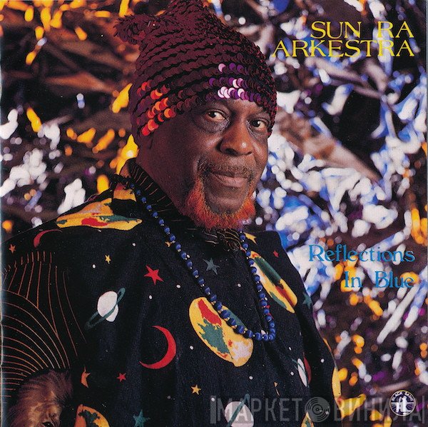 The Sun Ra Arkestra  - Reflections In Blue