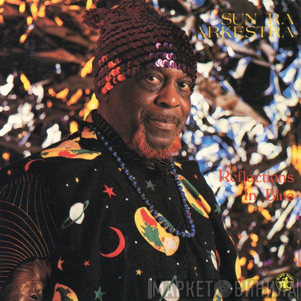 The Sun Ra Arkestra  - Reflections In Blue