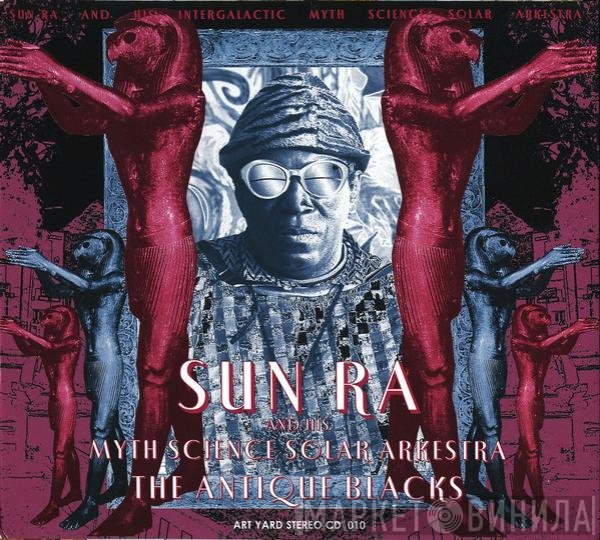 The Sun Ra Arkestra  - The Antique Blacks
