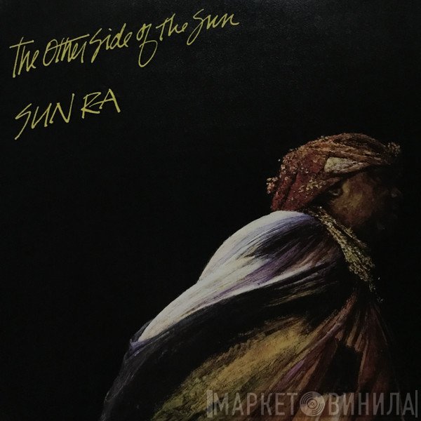 The Sun Ra Arkestra - The Other Side Of The Sun