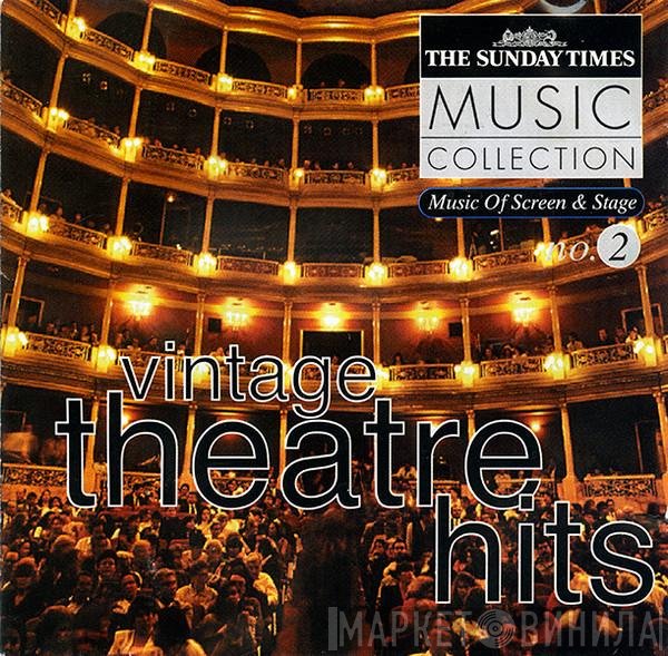  - The Sunday Times Music Collection - Music Of Screen & Stage: No.2 - Vintage Theatre Hits