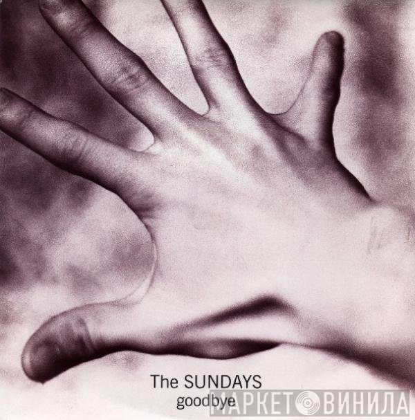 The Sundays  - Goodbye