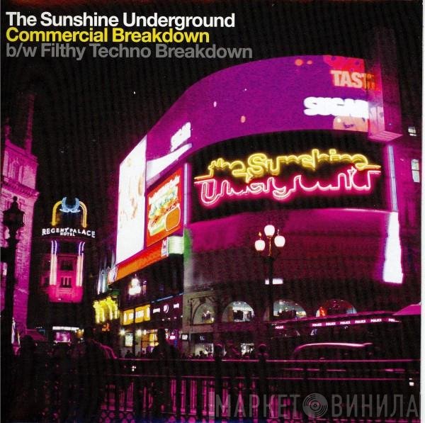 The Sunshine Underground - Commercial Breakdown / Filthy Techno Breakdown