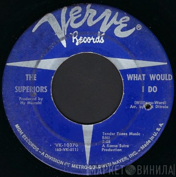 The Superiors - What Would I Do