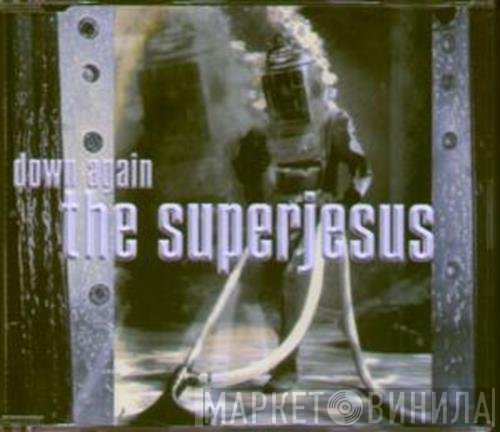 The Superjesus - Down Again