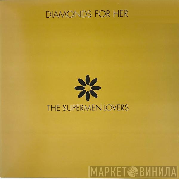 The Supermen Lovers - Diamonds For Her