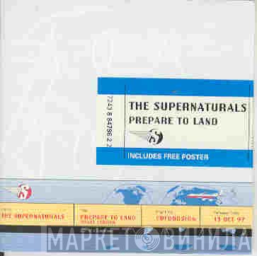 The Supernaturals - Prepare To Land