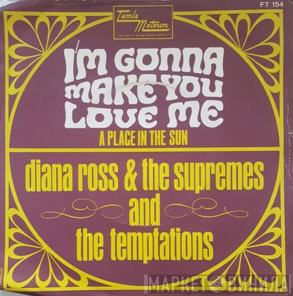 The Supremes, The Temptations - I'm Gonna Make You Love Me / A Place In The Sun