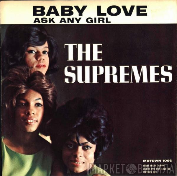 The Supremes - Baby Love / Ask Any Girl