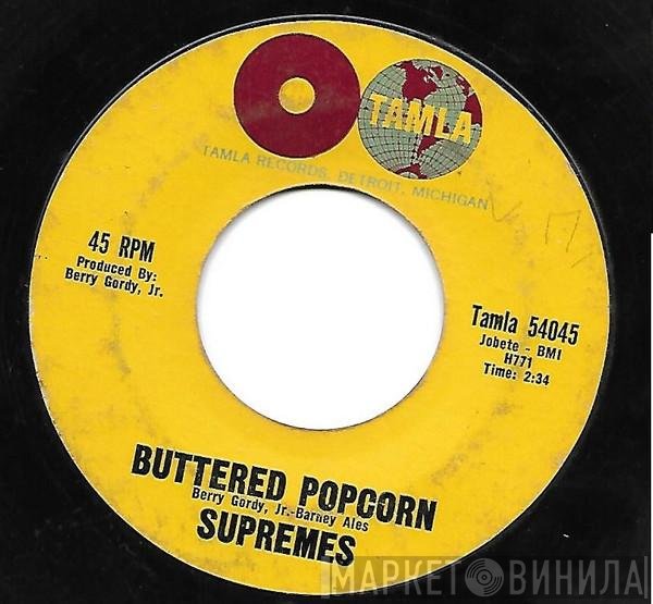 The Supremes - Buttered Popcorn / Who's Loving You