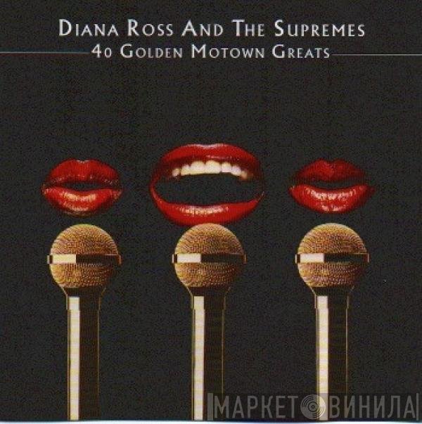 The Supremes, Diana Ross - 40 Golden Motown Greats