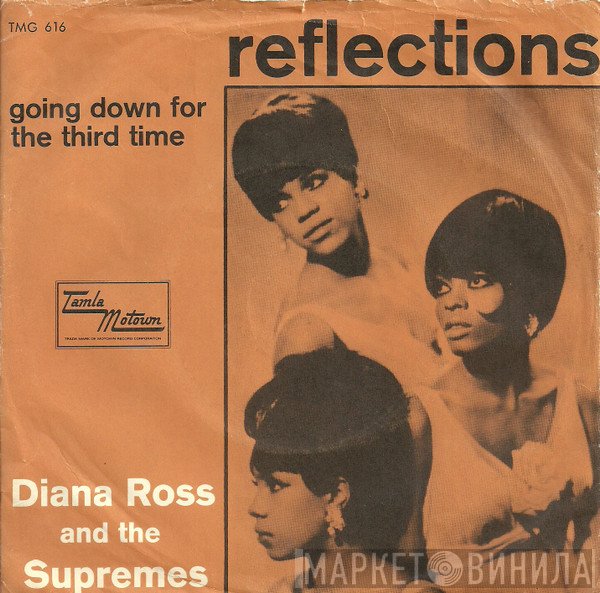 The Supremes - Reflections / Going Down For The Third Time
