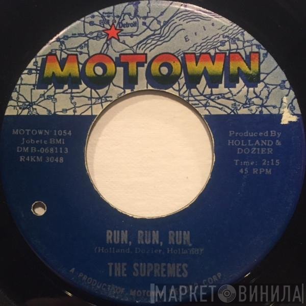 The Supremes - Run Run Run / I'm Giving You Your Freedom