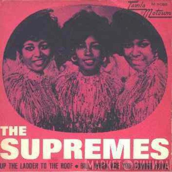 The Supremes - Up The Ladder To The Roof / Bill, When Are You Coming Back