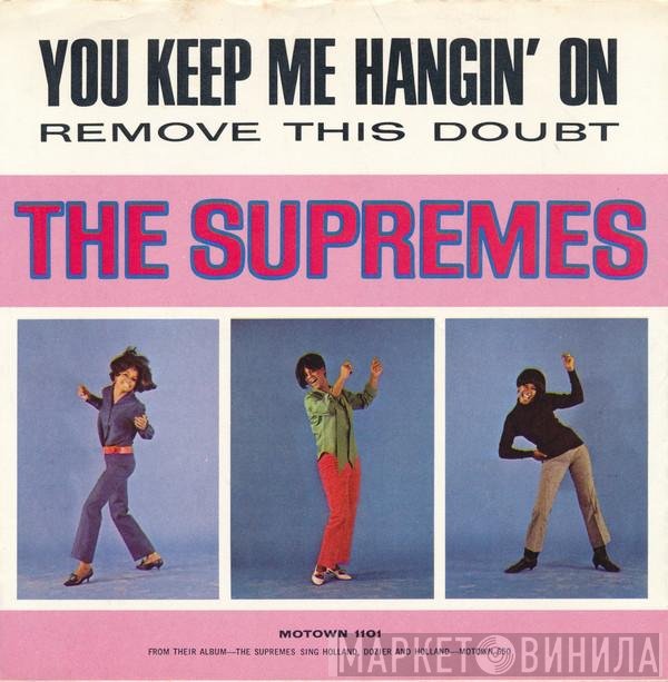 The Supremes - You Keep Me Hangin' On / Remove This Doubt