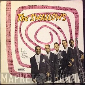 The Swallows - I Only Have Eyes For You