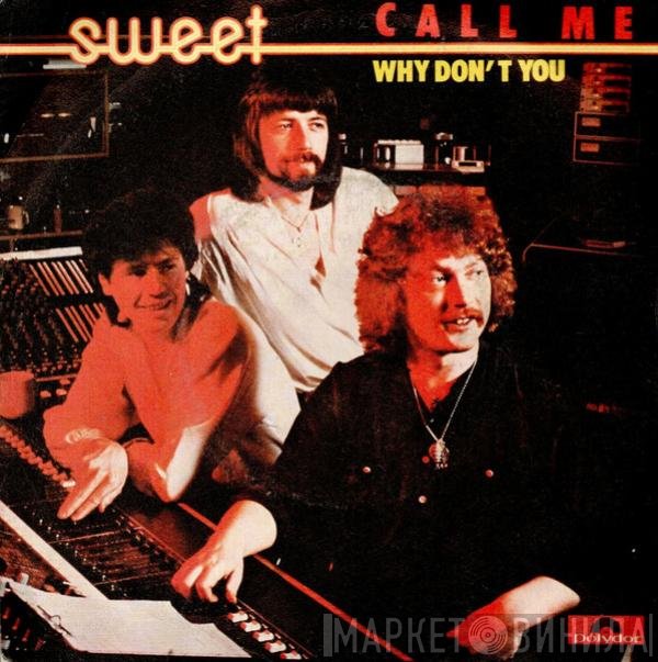The Sweet  - Call Me