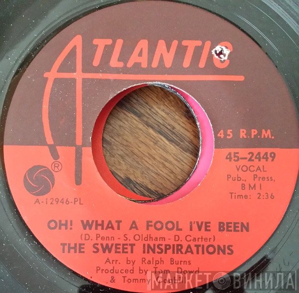 The Sweet Inspirations - Oh! What A Fool I've Been / Don't Fight It