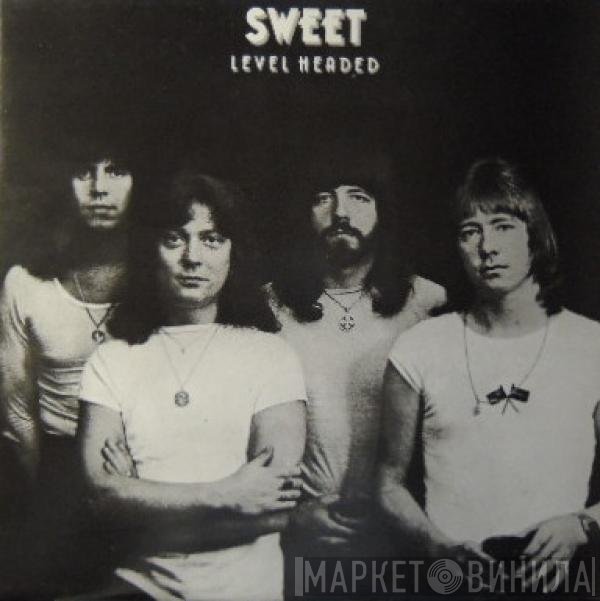 The Sweet  - Level Headed