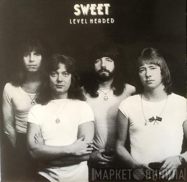 The Sweet  - Level Headed