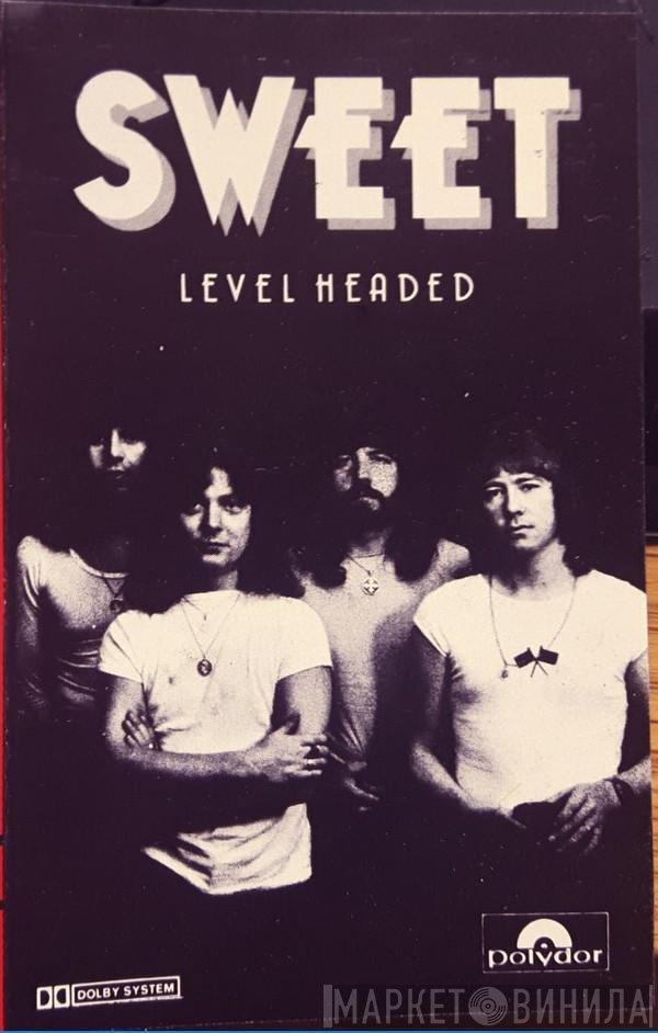 The Sweet  - Level Headed