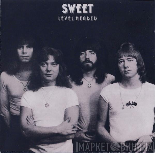 The Sweet  - Level Headed