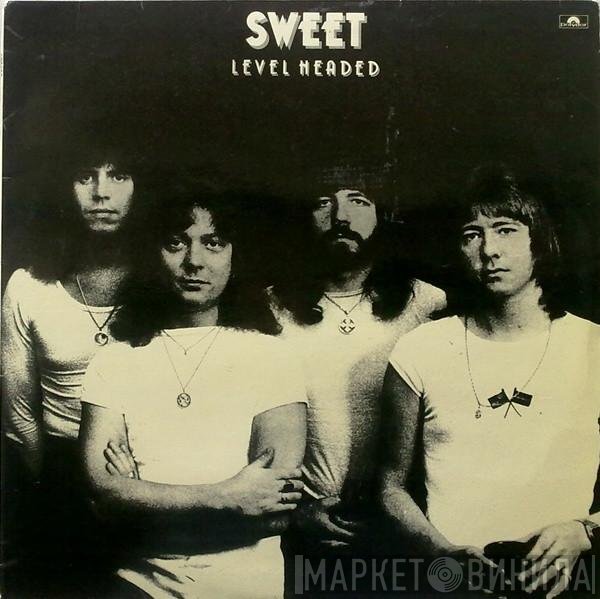 The Sweet  - Level Headed