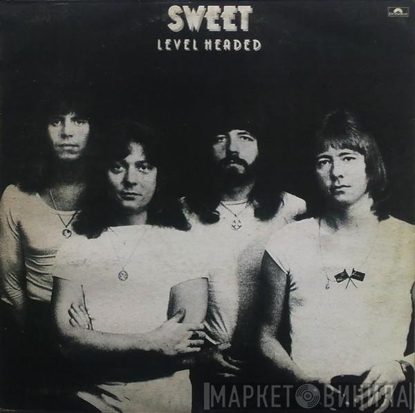 The Sweet  - Level Headed