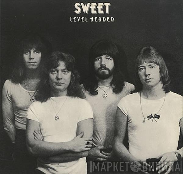 The Sweet  - Level Headed