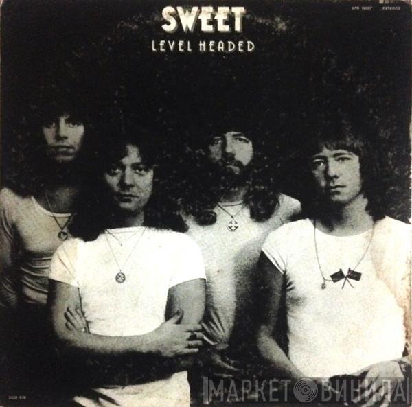 The Sweet  - Level Headed